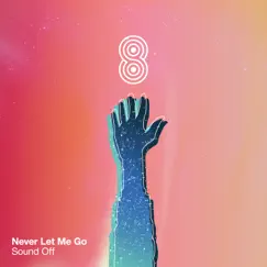 Never Let Me Go - Single by Sound Off A Cappella album reviews, ratings, credits