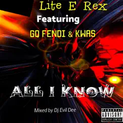 All I Know (feat. GQ Fendi & Kwas) Song Lyrics
