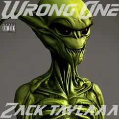 Wrong One - Single by Zack Taylaaa album reviews, ratings, credits