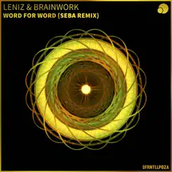 Word for Word (Seba Remix) - Single by Leniz, Brainwork & Seba album reviews, ratings, credits