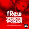 Wicked Woman (Radio Edit) [feat. John Dubbs & Honorebel] - Single album lyrics, reviews, download