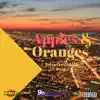 Apples and Oranges (feat. Lunar Leo) - Single album lyrics, reviews, download