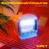 IDontBelieveInClosures (Remix) - Single album lyrics, reviews, download