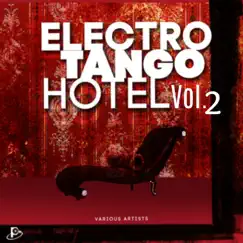 Electro Tango Hotel Vol. 2 by Various Artists album reviews, ratings, credits