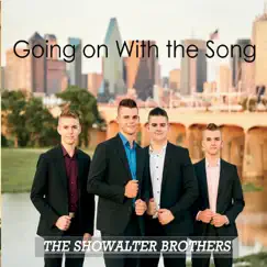Going on with the Song by The Showalter Brothers album reviews, ratings, credits
