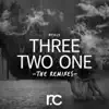 Three Two One: The Remixes - EP album lyrics, reviews, download