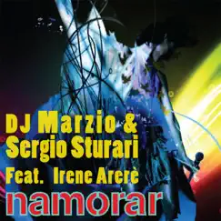 Namorar (feat. Irene Arerè) - EP by DJ Marzio & Sergio Sturari album reviews, ratings, credits