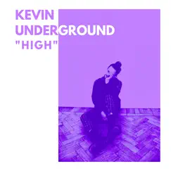 High - Single by Kevin Underground album reviews, ratings, credits