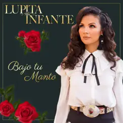 Bajo Tu Manto - Single by Lupita Infante album reviews, ratings, credits