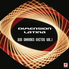 Sus Grandes Éxitos, Vol. 1 by Dimension Latina album reviews, ratings, credits