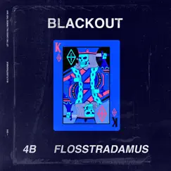 Blackout - Single by 4B & Flosstradamus album reviews, ratings, credits