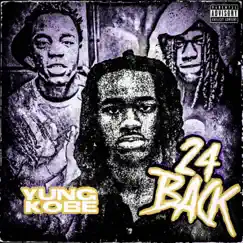 24 Back - EP by Yung Kobe album reviews, ratings, credits