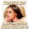 Little Bit (feat. John Concepcion) - Single album lyrics, reviews, download