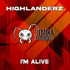 I'm Alive - Single by Highlanderz album reviews, ratings, credits