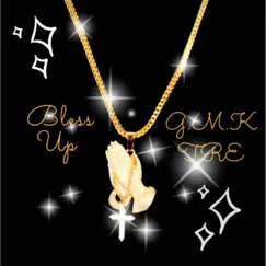 Bless Up - Single by GMKTRE album reviews, ratings, credits