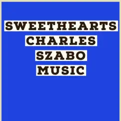 Sweethearts (Vocal) - Single by Charles Szabo Music album reviews, ratings, credits