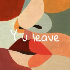 Y U Leave (feat. Ish) - Single by Jay Deru album reviews, ratings, credits