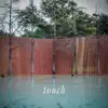 Touch (feat. Sleye) - Single album lyrics, reviews, download