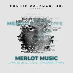 Merlot Music (Live at M.A.T.C.H., Houston, 2018) by Ronnie Coleman Jr. album reviews, ratings, credits
