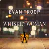 Whiskey Woman - Single album lyrics, reviews, download