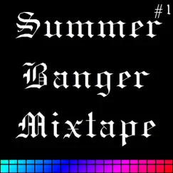 Summer Banger Mixtape #1 - EP by Bagel Thot album reviews, ratings, credits