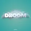 Droom - Single album lyrics, reviews, download