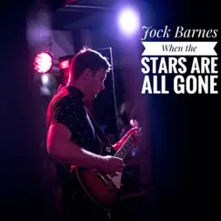 When the Stars Are All Gone - Single by Jock Barnes album reviews, ratings, credits
