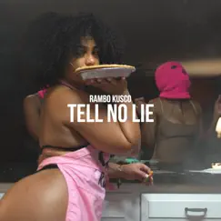 Tell No Lie - Single by Rambo Kusco album reviews, ratings, credits