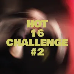 Hot 16 Challenge 2 - Single by Roth Wellden album reviews, ratings, credits