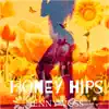 Honey Hips - Single album lyrics, reviews, download