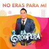 No Eras para Mi - Single album lyrics, reviews, download