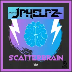 Scatterbrain - Single by Jphelpz album reviews, ratings, credits