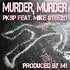 Murder, Murder (feat. Mike Steezo) - Single album lyrics, reviews, download