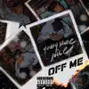 OFF ME (feat. Lil Gunnr) - Single album lyrics, reviews, download