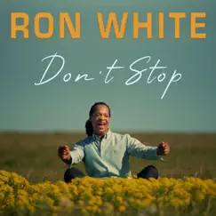 Don't Stop - Single by Ron White album reviews, ratings, credits