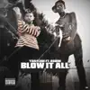 Blow It All (feat. Osibih) - Single album lyrics, reviews, download
