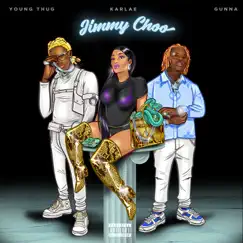 Jimmy Choo (feat. Young Thug & Gunna) - Single by Karlae album reviews, ratings, credits