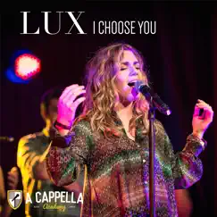 I Choose You - Single by A Cappella Academy album reviews, ratings, credits