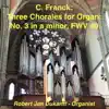Three Chorales for Organ: No. 3 in A Minor, FWV 40 (Live) - EP album lyrics, reviews, download
