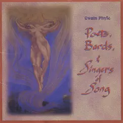 Poets, Bards, & Singers of Song by Owain Phyfe album reviews, ratings, credits