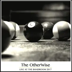 Live at the Bandroom by The Otherwise album reviews, ratings, credits