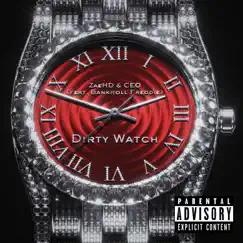 DIRTY WATCH (feat. Bankroll Freddie) - Single by ZaeHD & CEO album reviews, ratings, credits