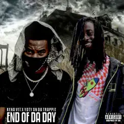 End of Da Day (feat. Yoty Onda Trappie) - Single by Keno Vet album reviews, ratings, credits