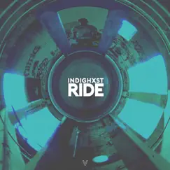 Ride - Single by Indighxst album reviews, ratings, credits