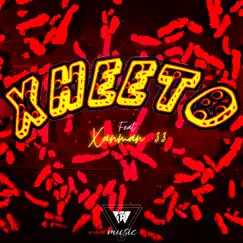 Xheeto (feat. Xanman33) Song Lyrics