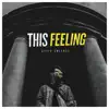 This Feeling - Single album lyrics, reviews, download