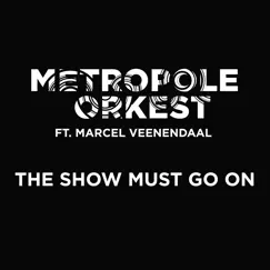 The Show Must Go On (feat. Marcel Veenendaal & ZO! Gospel Choir) Song Lyrics