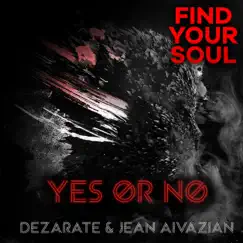 Yes Or No - Single by Dezarate & Jean Aivazian album reviews, ratings, credits