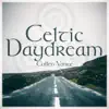 Celtic Daydream - Single album lyrics, reviews, download