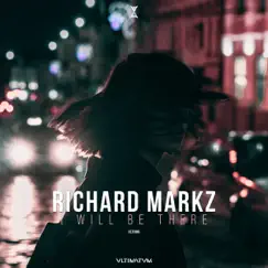 I Will Be There - Single by Richard Markz album reviews, ratings, credits